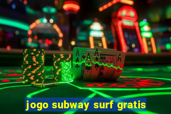 jogo subway surf gratis